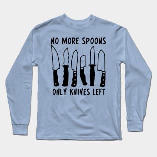 No Spoons Long Sleeve T-Shirt